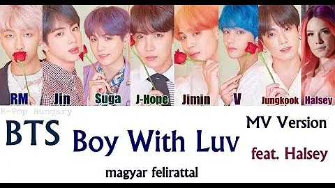 BTS - Boy With Luv feat. Halsey (MV Version) Magyar Felirattal/HUN Sub.