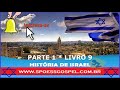 Histria de israel parte 1  livro 9 teologia curso bacharel udio completo