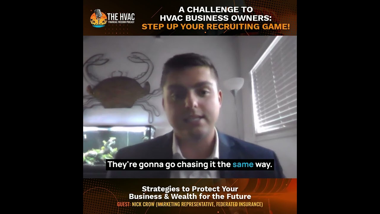 A Challenge to HVAC Business Owners: Step Up Your Recruiting Game!