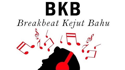 BKB - Breakbeat Kejut Bahu (Mixtape)