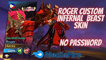 ROGER CUSTOM SKIN SCRIPT NO PASSWORD| Infernal Beast Full Effects Skin Script|Mobile Legends