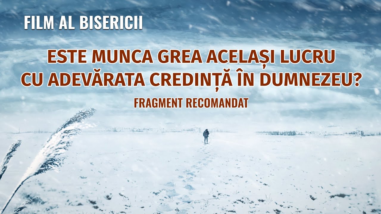 Film creștin „Credința În Dumnezeu” Segment 5 - A lucra stăruitor pentru Domnul este realitatea credinței în Domnul?