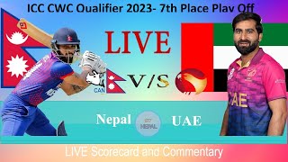 Live: Nepal vs UAE 7th Place Play Off |  ICC CWC Qualifier 2023 Match Live Stream | NEP vs UAE LIVE