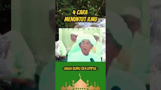 4 Cara Menuntut Ilmu  Abah Guru Sekumpul abahgurusekumpul sholawat
