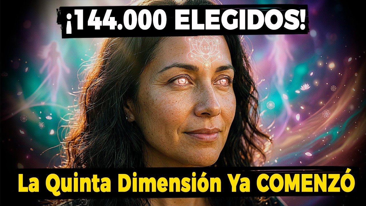 ¡EL CAMBIO A QUINTA DIMENSIÓN YA COMENZÓ! Si Estás Viendo Esto, Eres Uno de los 144 Mil ELEGIDOS