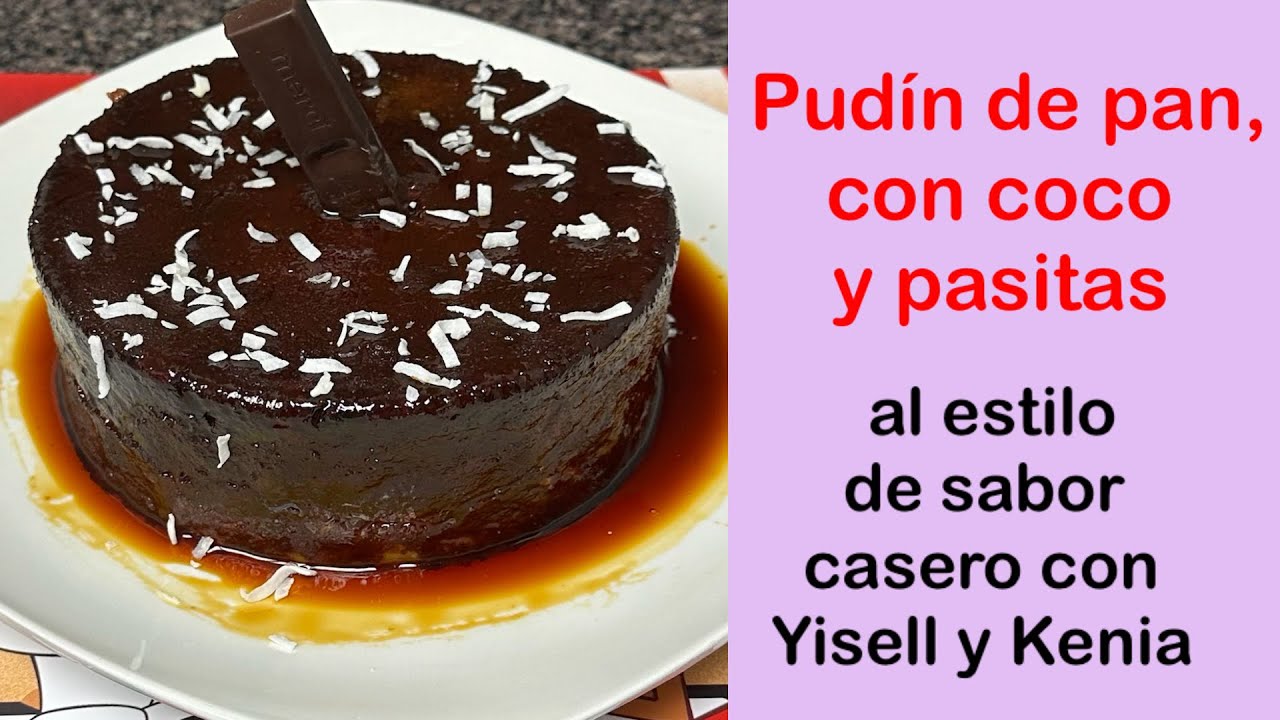 Pudín de pan, con coco y pasitas YouTube