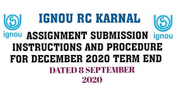 IGNOU KARNAL REGIONAL CENTRE ASSIGNMENT SUBMISSION INSTRUCTIONS & PROCESS FOR TERM END DECEMBER 2020