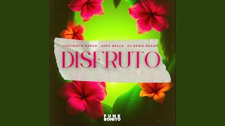 Disfruto (feat. Violinista Hórus & Aura Belle) - Dj Denis Beagá