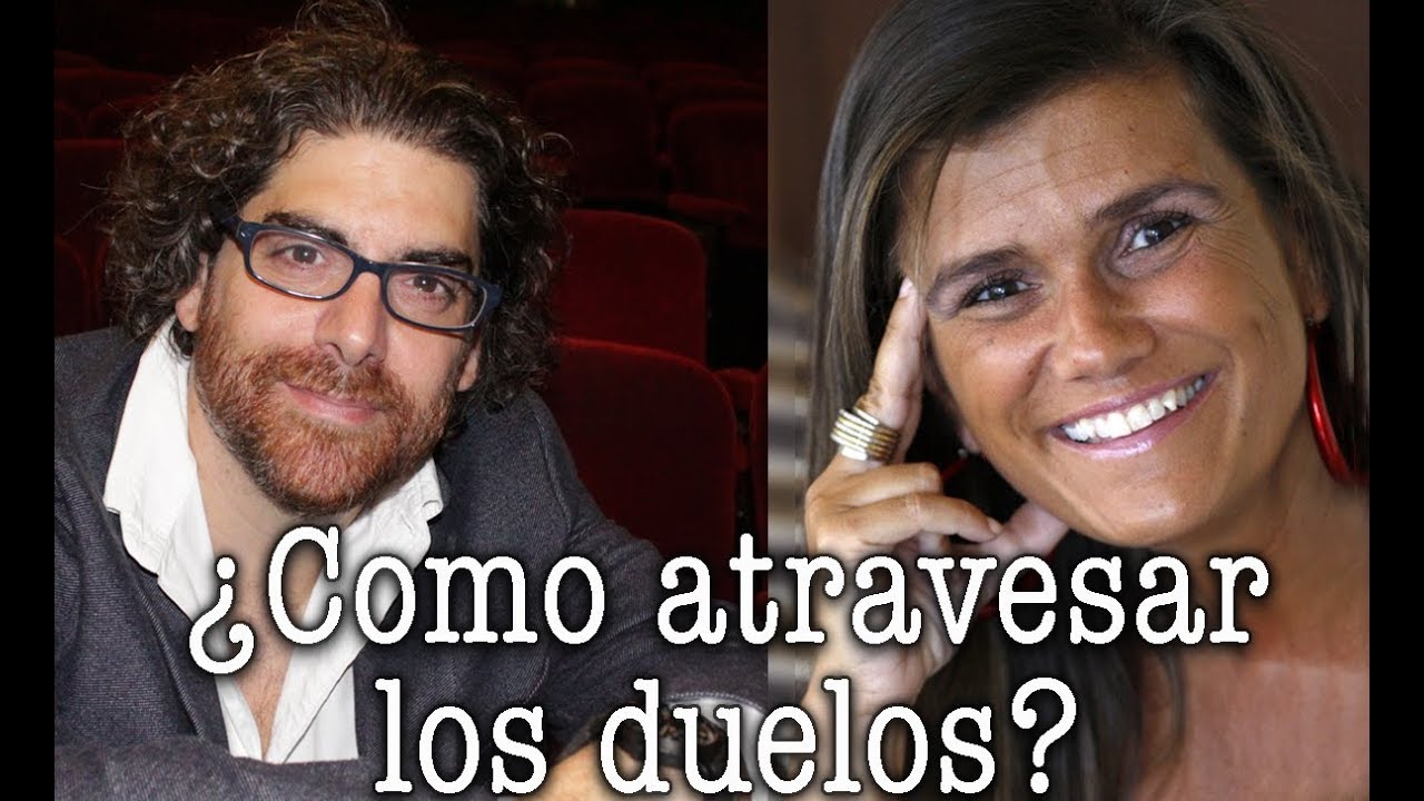 Demian Bucay y Pilar Sordo - ¿ Como atravesar los duelos ? - YouTube
