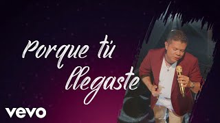 Jorge Medina - Porque Tú Llegaste (Lyric Video/Versión Banda) chords