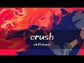 chilldspot - crush  [가사/한글번역]