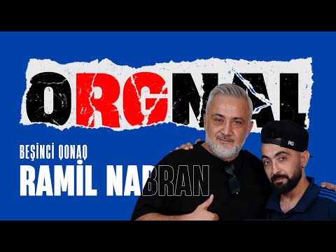 ORGNAL #5 - RAMİL NABRAN
