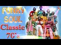 FUNKY SOUL Classic 70's - Earth,Wind & Fire,Candi Staton, Sister Sledge, KC & The Sunshine Band