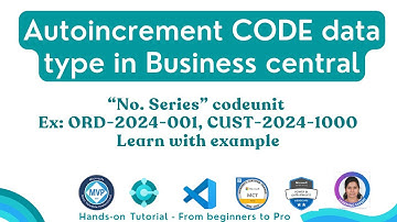 How to Autoincrement Code Data Types in Business Central | business central Tutorial | al tutorial