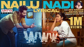 NailuNadi Telugu Lyrical | WWW Songs |Adith Arun | Shivani Rajashekar | Sid Sriram | Simon K King