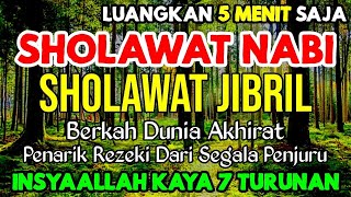 SHOLAWAT JIBRIL PENARIK REZEKI PALING MUSTAJAB,SHOLAWAT NABI MUHAMMAD SAW MERDU TERBARU