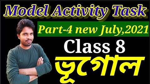 Model Activity Task Geography new Part 4 Class 8 wbbse full solved / Class 8 Model Activity Task