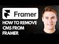 How to Remove CMS from Framer (Step By Step) 2026!