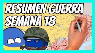 ✅ RESUMEN de la SEMANA 18 de la guerra entre UCRANIA y RUSIA en 5 minutos | Severodonetsk ha caído