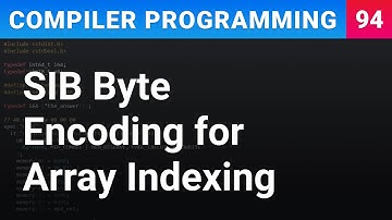 SIB Byte Encoding for Array Indexing - Compiler Programming Ep94
