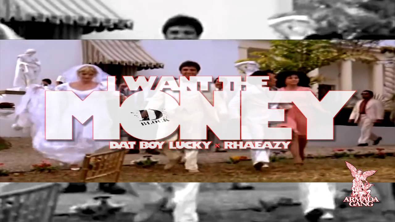 Dat Boy Lucky "I Want The Money" ft. Rhaeazy