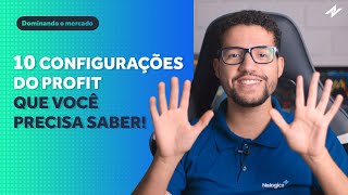 10 Configurações do Profit que traders profissionais utilizam e que você precisa saber!