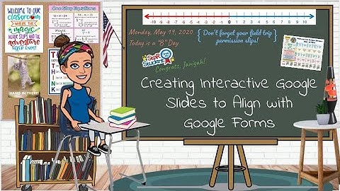 Creating Interactive Google Slides to Align with Google Forms