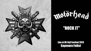 Motörhead - Rock It (Live at Mt Fuji Festival 2015 - Sayonara Folks!)