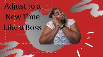 Adjusting to a New Time Zone