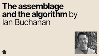 The assemblage and the algorithm by Ian Buchanan
