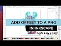 Add an Offset or Border around a PNG in INKSCAPE - Super Easy & Fast!
