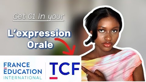 Follow these steps for a Guaranteed C1 in TCF oral | L’expression orale du TCF | How to pass TCF