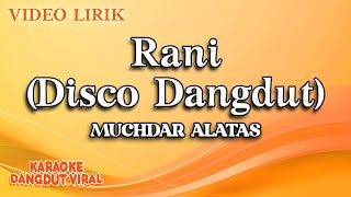 Muchsin Alatas - Rani Disco Dangdut ( Video Lirik)