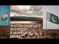 The water conflict between pakistan  india currentaffairs india pakistan