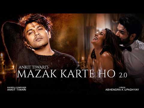 Mazak Karte Ho 2.0 ( Lyrical Video ) Ankit Tiwari I Underrated | Anuraj I Akaisha I Abhendra