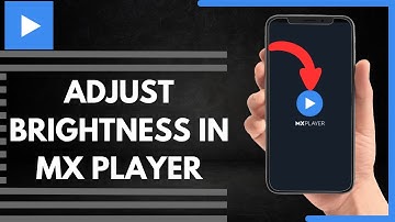 How To Adjust Brightness In MX Player