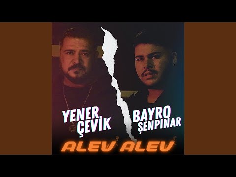 Yener Çevik & Bayro Şenpınar - Alev Alev