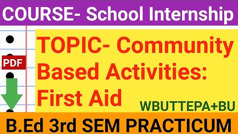 Community Based Activities First Aid | B.Ed semester 3 Practicum