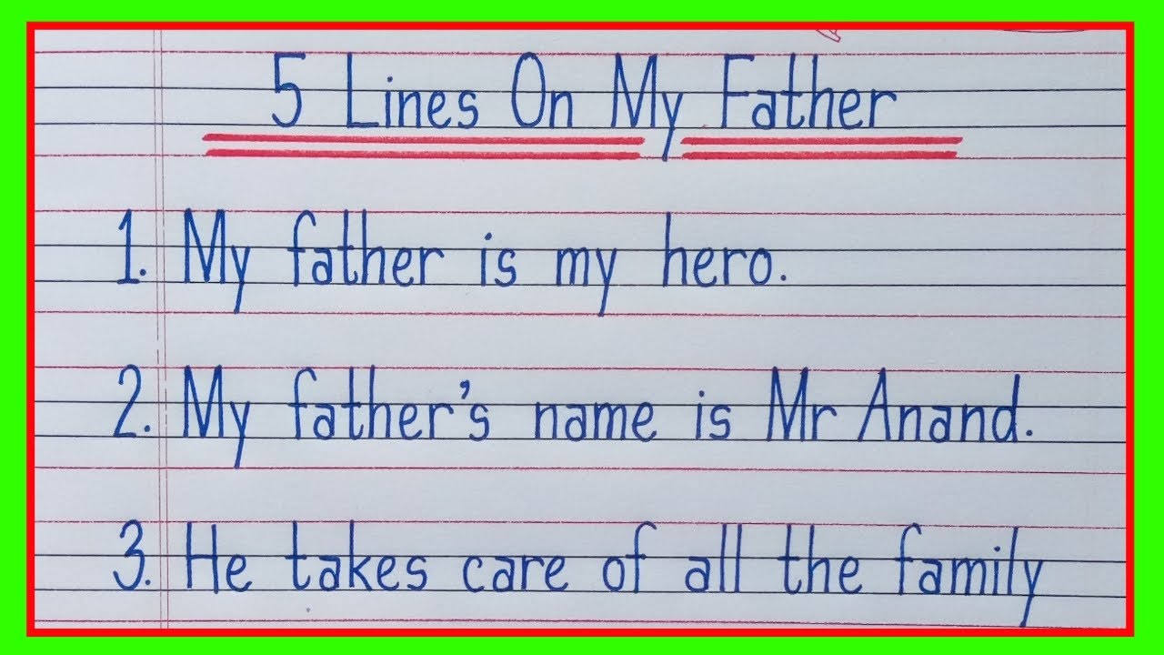 my father essay in english 5 lines