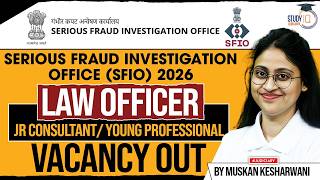 SFIO 2026| Law Officer Junior Consultant/ Young Professional Vacancy Out| Know the Details