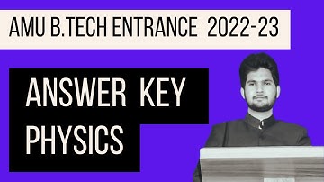 Answer key AMU B.Tech Entrance 2022-23 Physics || AMU B.Tech Entrance 2022-23 Paper discussion