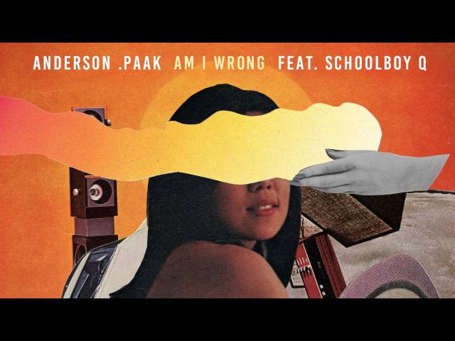 anderson .paak - am i wrong