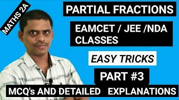 PARTIAL FRACTIONS /EAMCET/JEE/EAPCET/NDA CLASSES /PART #3 /MATHS 2A