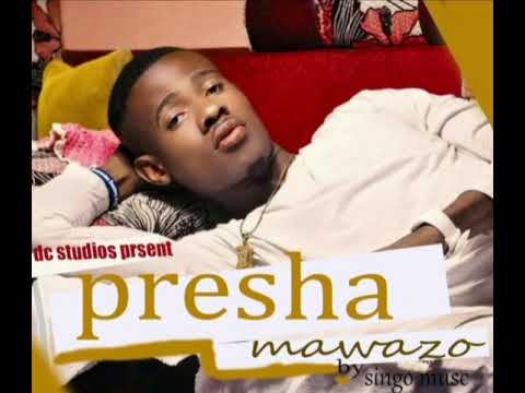 Singo Music Presha Mawazo Official Music