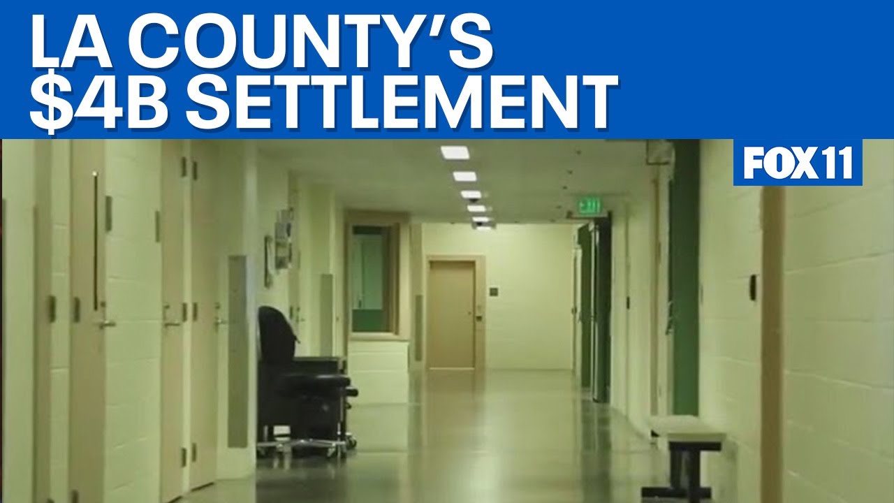 LA County's $4B settlement for thousands of sex abuse cases at juvenile facilities