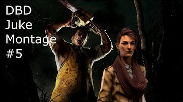 DBD Juke montage #5