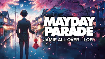 Mayday Parade - Jamie All Over (Lofi w/ Less Gravity)