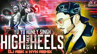 High Heels - Remix | DJ ABK x NYN || Yo Yo Honey Singh | CLUB MIX | | Ki & Ka | #bollywoodremix