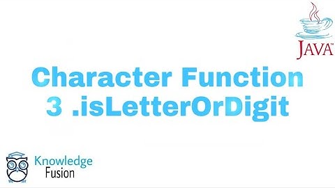Character Function - .isLetterOrDigit Method | JAVA Programming | ICSE