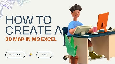 Create Stunning 3D Maps Using Microsoft Excel | Step-by-Step Tutorial